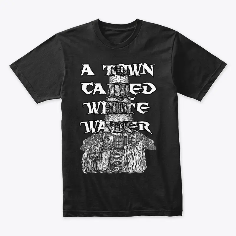 A Town Called Whitewater Tee